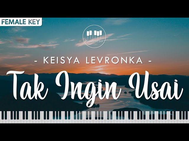 Keisya Levronka - Tak Ingin Usai Female Key Karaoke Piano class=