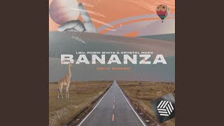 Bananza (Belly Dancer) - LØU, Robin White, Crystal Rock
