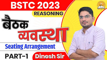 बैठक व्यवस्था Seating Arrangement  Part 1 | Bstc Reasoning Classes 2023 By Dinesh Sir Arise Classes