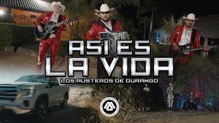 Los Austeros de Durango - Así Es La Vida (Video Oficial)