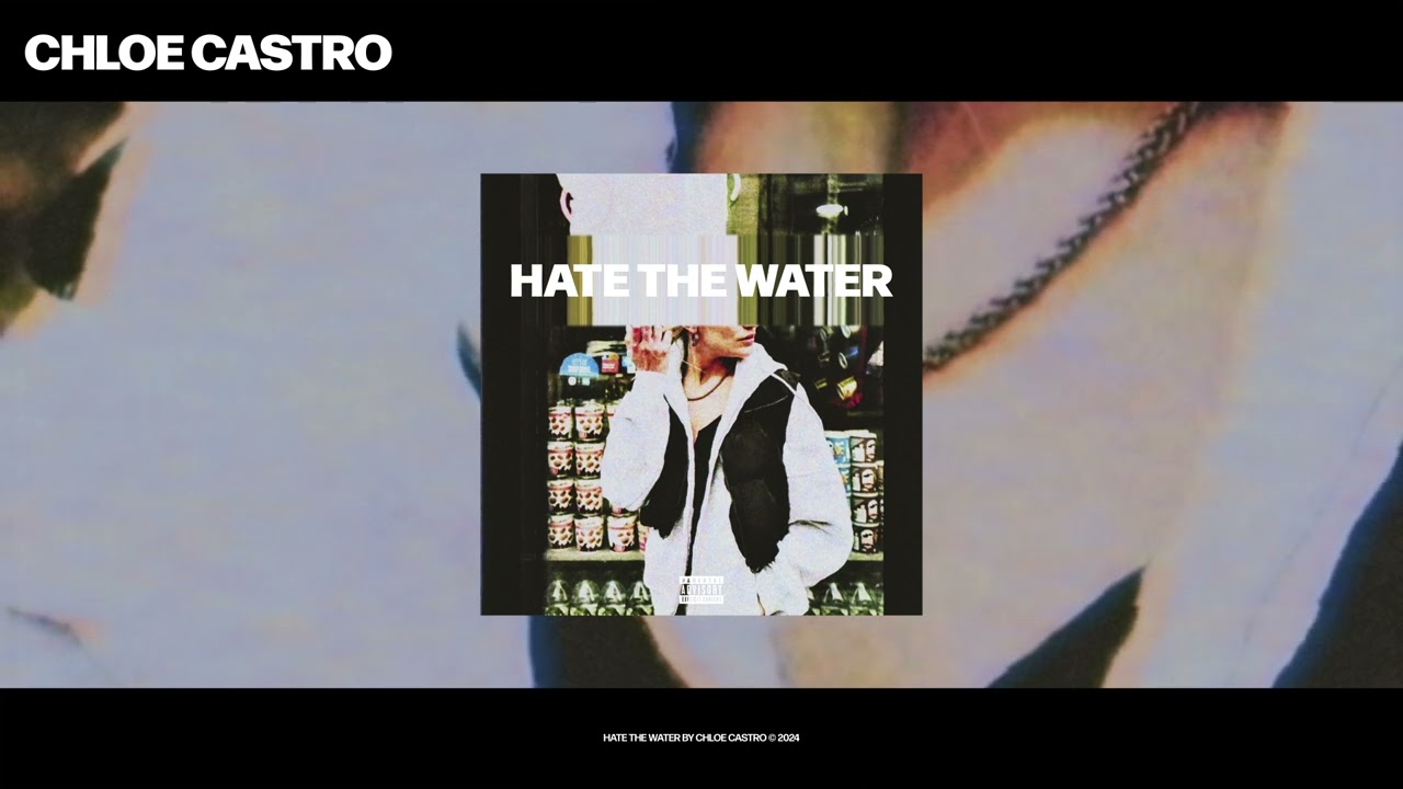 Guarda Chloe Castro - hate the water (official audio) su YouTube Guarda Chloe Castro - hate the water (official audio) su YouTube