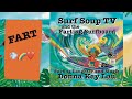 Surf Soup TV and the Farting Surfboard: Surfing Laughter and Magic