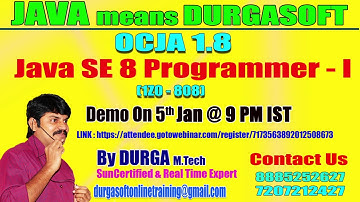 OCJA 1.8 Java SE 8 Programmer - I (1Z0 - 808) by Mr. Durga Demo on 5th JAN @ 9:00PM IST