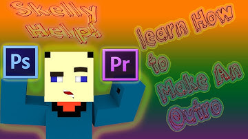 How to make an Outro using Adobe Photoshop and Premiere Pro CC 2014