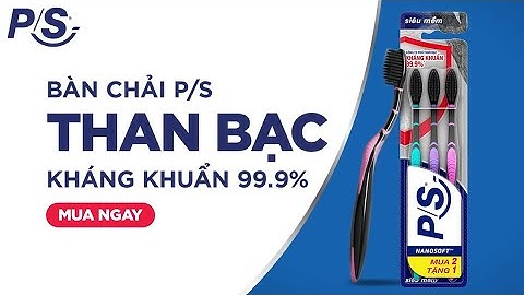 Bàn chải P/S Than bạc - Kháng khuẩn 99.9%