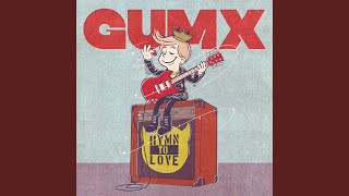 Miniatura de vídeo de "GumX - HYMN TO LOVE"