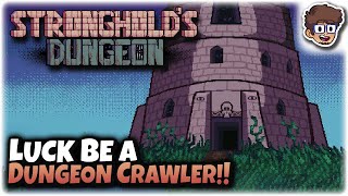 Luck be a Dungeon Crawler! | Drafting Roguelike | Let's Try: Stronghold's Dungeon