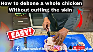 DEBONING A WHOLE CHICKEN WITHOUT CUTTING THE SKIN || CHEF CHAMPION KITCHEN