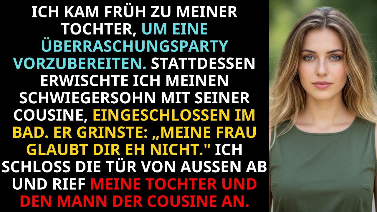 Ich wollte nur heimlich eine Überraschungsparty vorbereiten, als ich vor der Badezimmertür meiner Tochter zwei Stimmen hörte – und keine davon gehörte ihr. Mein Schwiegersohn stand mit zerzausten...