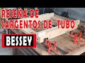 Reseña de sargentos de tubo marca BESSEY (prensas carpintero)