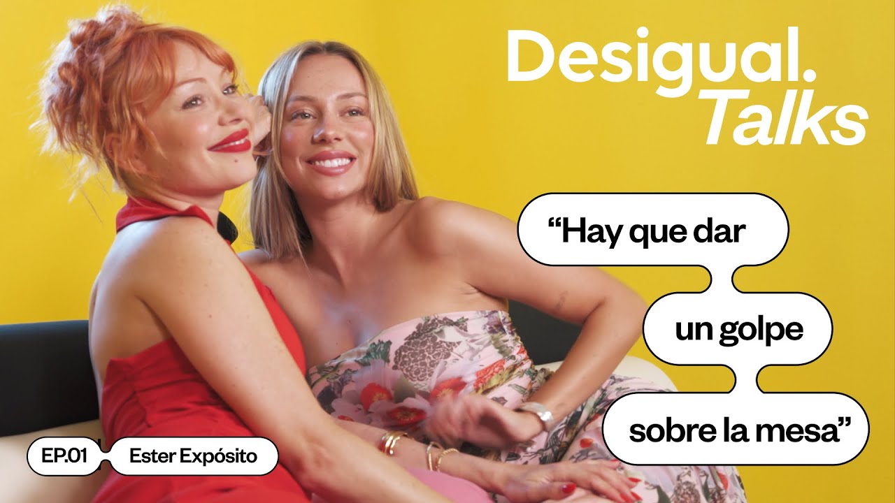 Ester Expósito y sobrevivir polémicas | Desigual Talks 01x01