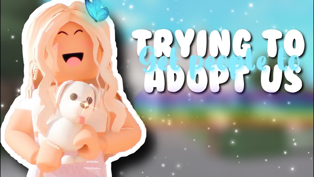 Trying to get adopted in bloxburg didn t go as planned youtube
