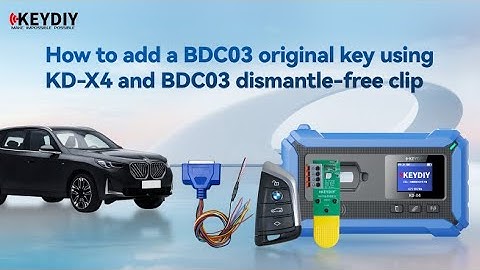 How to add a BDC03 original key using KD-X4 and BDC03 dismantle free clip