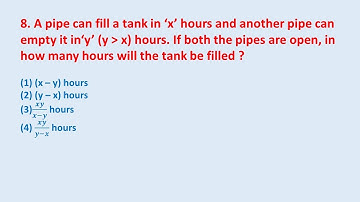 8. A pipe can fill a tank in ‘x’ hours and another pipe can empty it in y (y  x) hours. If || edu214