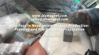 Step Four in Neodymium Magnet Production   Pressing and Pre Sintering Preparation