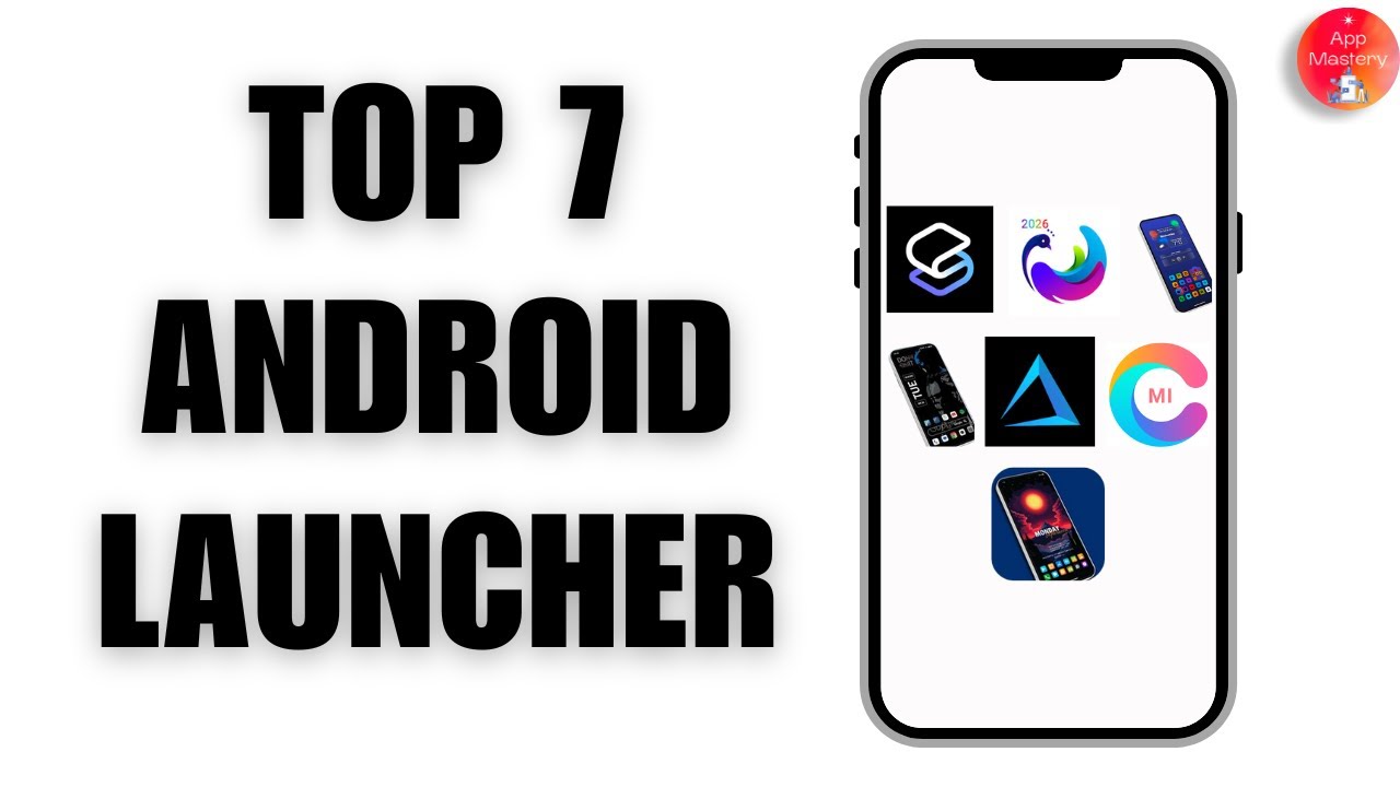 Having Android Top 7 Must Have Android Launchers of 2026 – Full Guide - YouTube