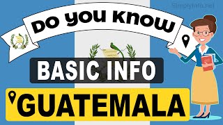 Do You Know Guatemala Basic Information | World Countries Information #71 - GK & Quizzes