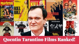 Quentin Tarantino Films Ranked from Worst to Best!