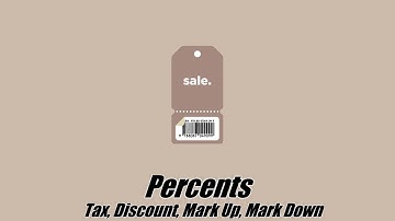 Find the Percent - Tax, Discount, Mark Up, Mark Down - 7.RP.A.3