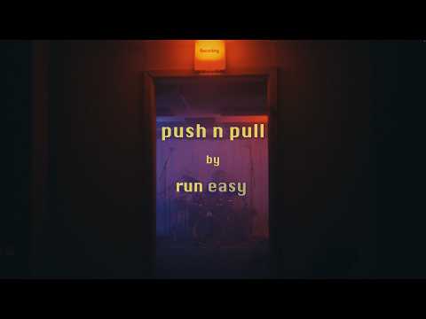 run easy - push n pull (Official Music Video)