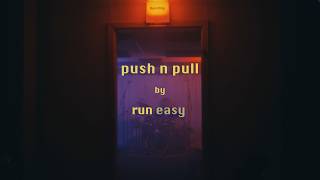 run easy - push n pull (Official Music Video)