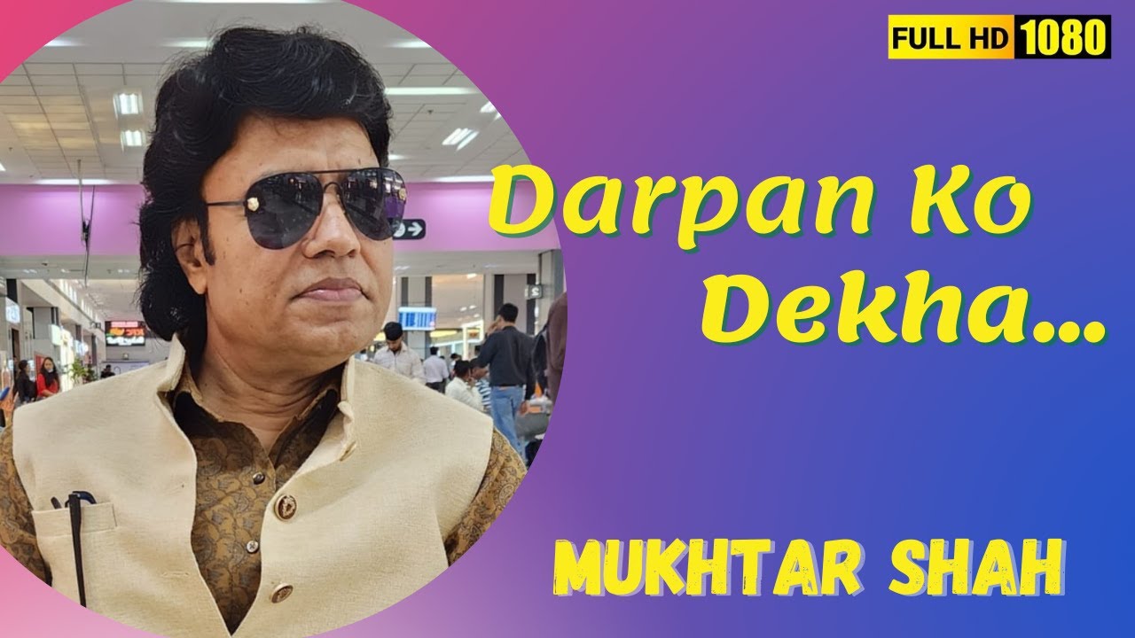 Darpan Ko Dekha Tune Jab Jab kiya singaar  Upasna  Mukhtar Shah Singer  Mukesh  Ferozkhan