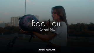 Ufuk Kaplan - Bad Law ( Orient Mix ) Resimi