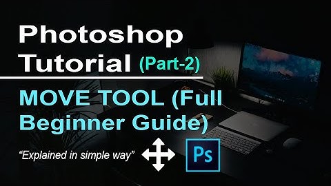Photoshop Tutorial |Move tool Uses | Beginner complete guide 