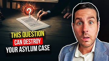 The BIGGEST Asylum Interview Trick Question: Are You Ready For It?