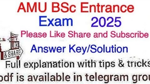 AMU B.Sc. Entrance Exam Question Paper Solution/Answer Key 2025, detailed solution will be available