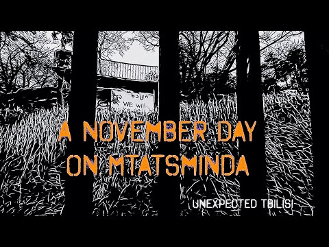 Unexpected Tbilisi #12: A November Day On Mtatsminda მთაწმინდა A Meditation on a Windy Georgian Day