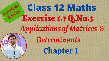 Class 12 Maths  | Exercise 1.7 Q.No.3 | Applications of Matrices and Determinants