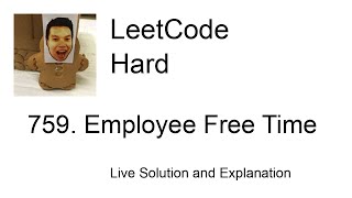 759. Employee Free Time (Leetcode Hard)