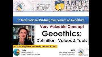 Concept of Geoethics| Definition Values & tools |Dr. Silvia Peppoloni| IAPG| India Chapter| Amity