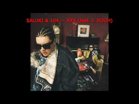 SALUKI & 104 — XXX (feat. J. ROUH) (slowed+reverb)