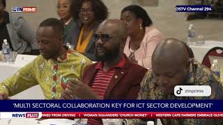 Multi sectoral collaboration key for ICT sector development