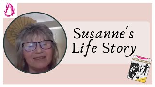 Susanne's Life Story