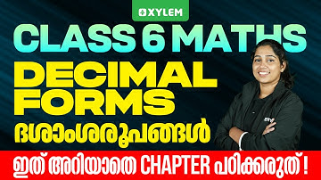 Class 6 Maths | Decimal Forms (ദശാംശ രൂപങ്ങൾ) | ഇത് അറിയാതെ Chapter പഠിക്കരുത് | Xylem Class 6