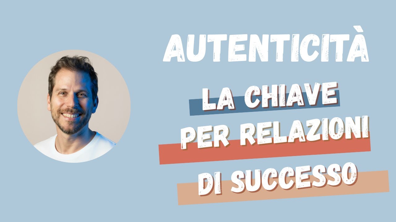 30. Francesco Agostinis. Autenticità la chiave per relazioni di ...