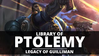 LIBRARY OF PTOLEMY! THE LEGACY OF ROBOUTE GUILLIMAN