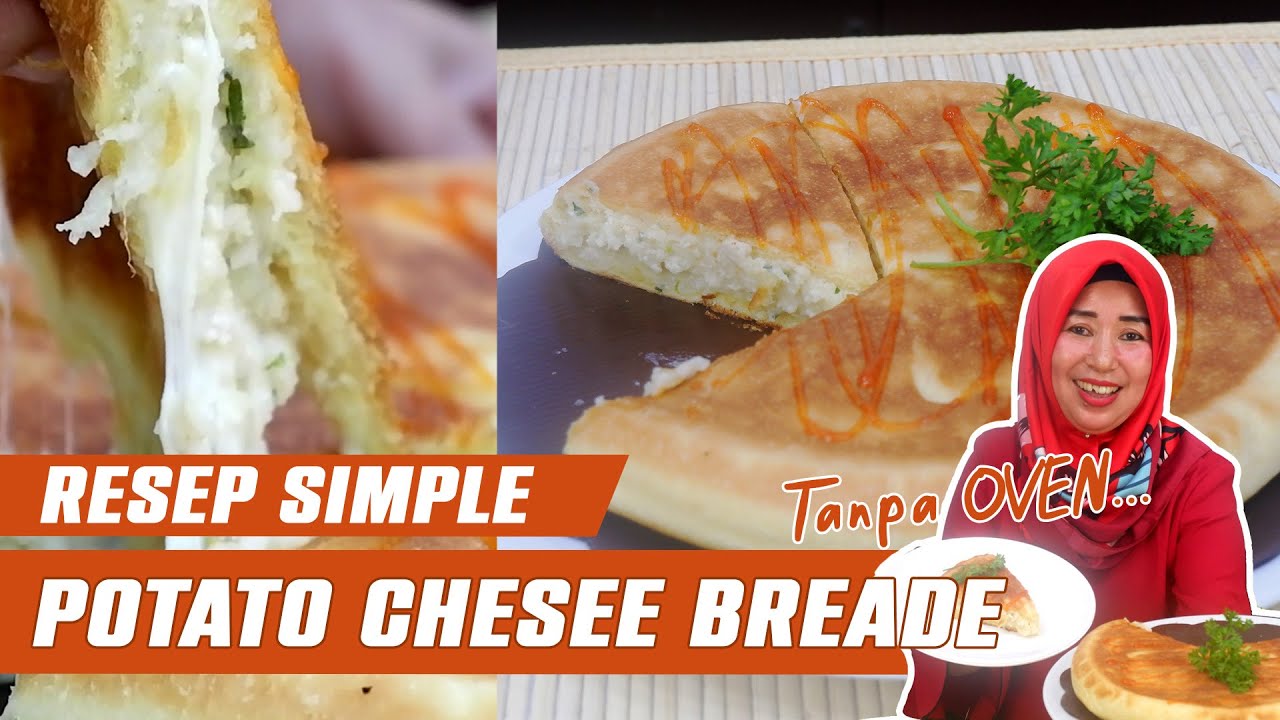Resep Potato Cheese Bread Tanpa Oven YouTube