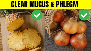Top 10 Foods to Get Rid of Phlegm and Mucus in Your Throat