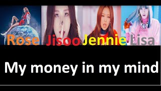 Blackpink - My Money In My Mind Colored Coded Lyrics Eng Mix By Iamaredfox