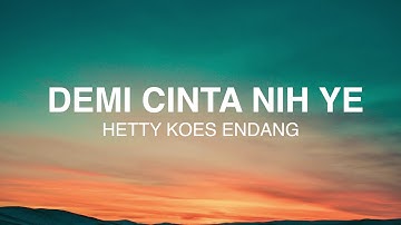 Hetty Koes Endang - Demi Cinta Nih Ye... - Lirik Lagu Nostalgia