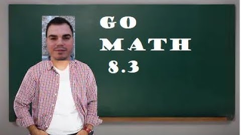 Go Math 8.3 (3rd Grade)