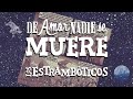 12 De Amor Nadie se Muere     Los Estrambóticos