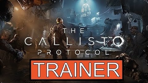 The Callisto Protocol cheat Trainer