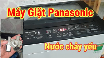 Máy Giặt Panasonic  nước vào yếu do hư bơm cấp nước