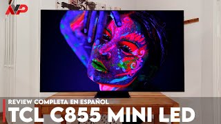 Review TCL C855: el televisor Mini LED casi perfecto que quiere rivalizar con los OLED