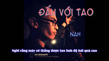 Đấu với tao - NaH [Video Lyrics]